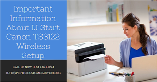 Important Information About IJ Start Canon TS3122 Wireless Setup ...